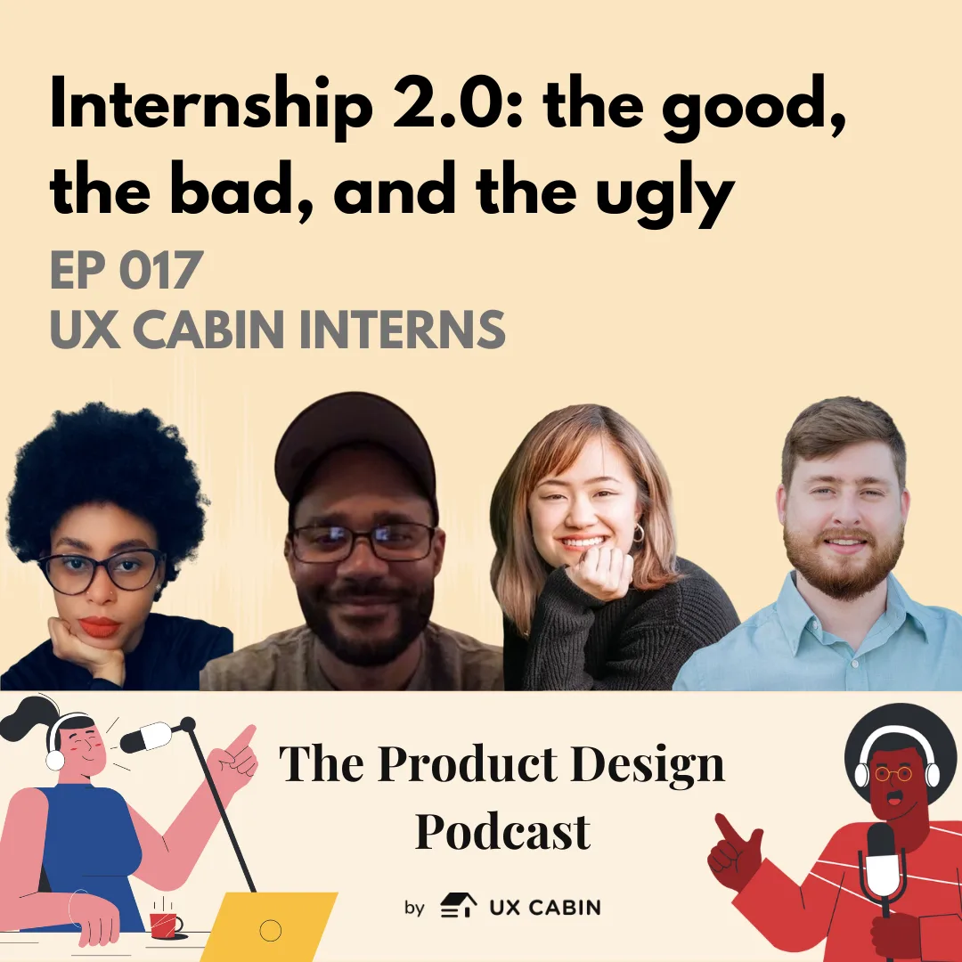 UX Cabin Interns - Internship 2.0: the good, the bad, and the ugly
