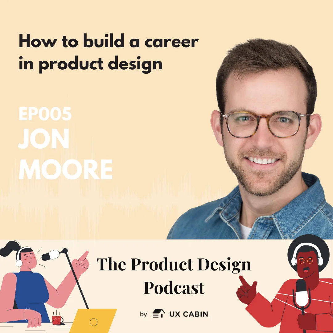 Jon Moore - How to build a career in product design