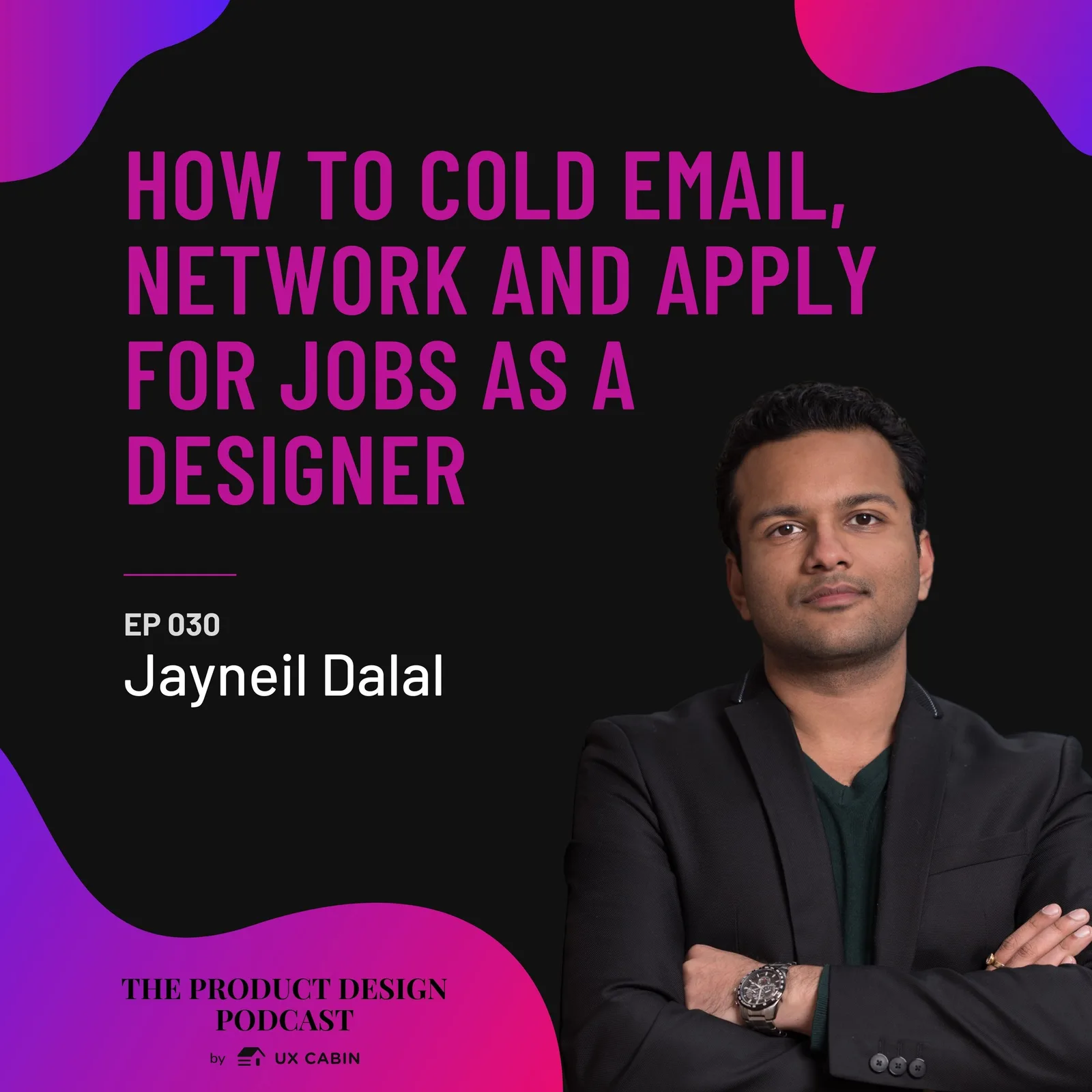 Jayneil Dalal - How to cold email, network and apply for jobs as a designer